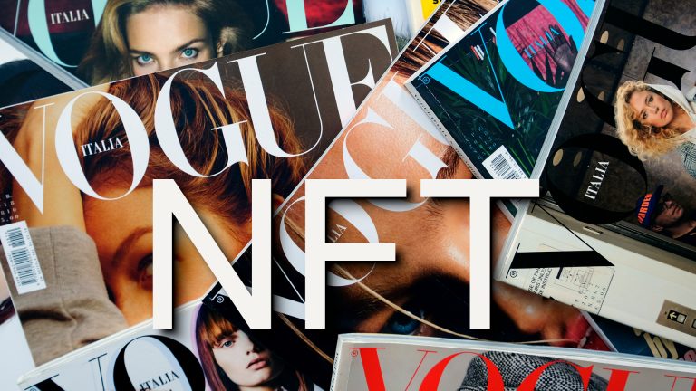 NFT - Le Magazine Vogue annonce le lancement d'une plateforme dédiée à la mode