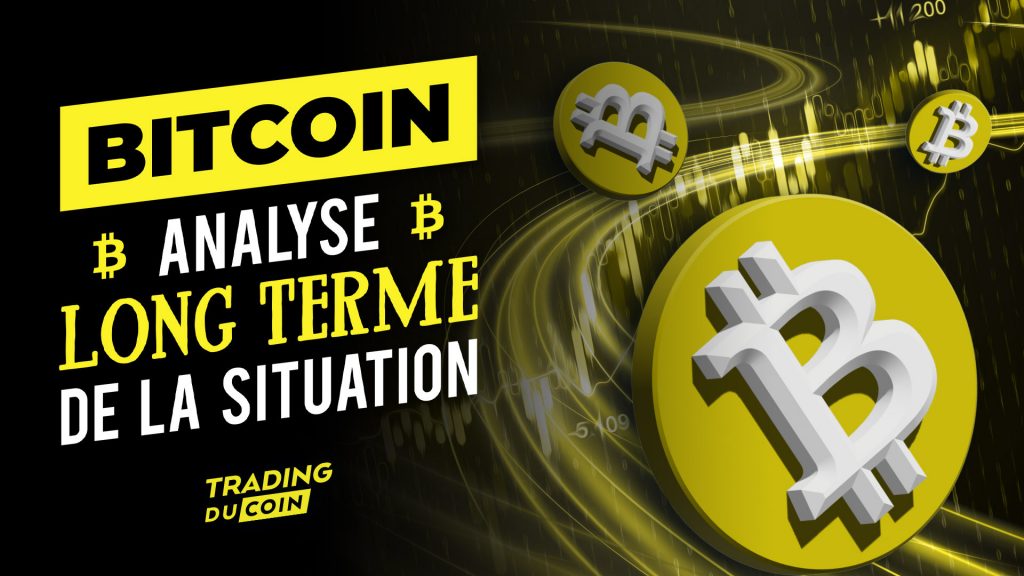Bitcoin - Analyse long terme de la situation
