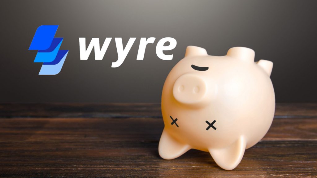 Wyre - Nouvelle société crypto en faillite ?